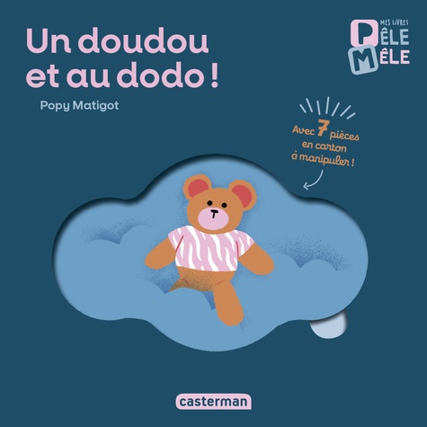 Un Doudou et au dodo. Mes livres pêle-mêle. Avec 7 pièces en carton à manipuler