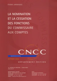 La nomination et la cessation des fonctions du commissaire aux comptes