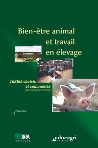 Porcher - Bien-être animal et travail en élevage  : Textes à l'appui.