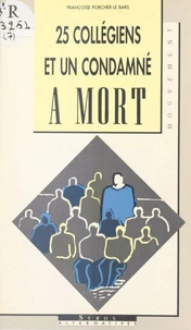 Vingt-cinq collégiens et un condamné à mort
