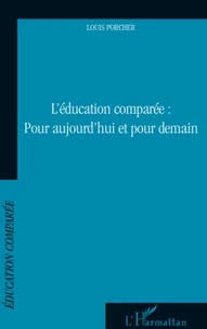 L'éducation comparée : pour aujourd'hui et pour demain