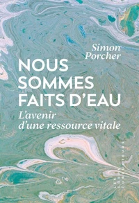 Nous sommes faits d'eau