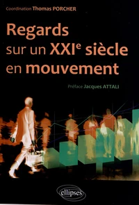 Regards sur un XXIe siècle en mouvement