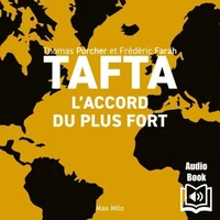 TAFTA : l'accord du plus fort