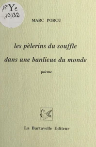 Les pèlerins du souffle dans une banlieue du monde