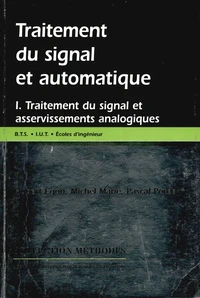 Traitement du signal et automatique. Volume 1, Traitement du signal et asservissements analogiques