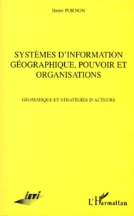 Systèmes d'information géographique, pouvoir et organisations