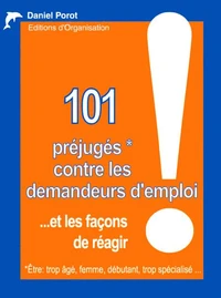 101 Préjugés contre les demandeurs d'emploi... et les façons de réagir