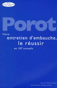 Votre Entretien D'Embauche : 107 Conseils Pour Le Reussir. 3eme Edition