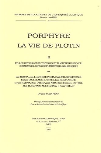  Porphyre - La vie de Plotin - Volume 2, Etudes d'introduction, texte grec et traduction française, commentaire, notes complémentaires, bibliographie.