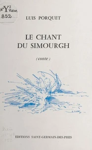 Le chant du Simourgh : conte