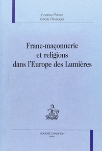 Franc-maçonnerie et religions dans l'Europe des Lumières