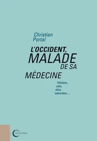 L'Occident, malade de sa médecine