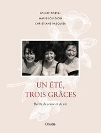 Un été, trois grâces