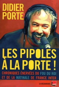 Les Pipoles à la Porte !