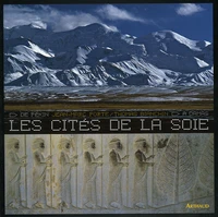 Les cités de la soie