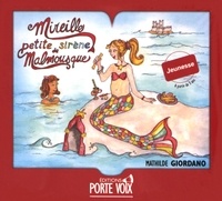 Mathilde Giordano - Mireille, petite sirène de Malmousque. 1 CD audio