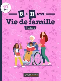 3 histoires (8 - 11 ans) : Vie de famille #1