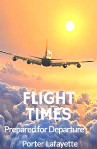 Flight Times:   Prepared for Departure