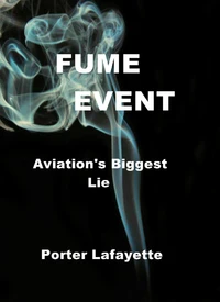Fume Event     Aviation's Biggest Lie