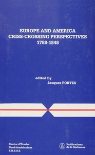 Europe And America Criss-Crossing Perspectives, 1788-1848