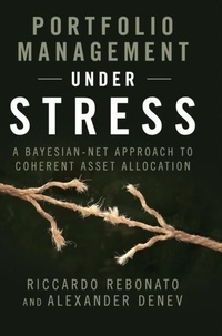 Riccardo Rebonato - Portfolio Management under Stress - A Bayesian-Net Approach to Coherent Asset Allocation.