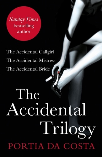 Portia Da Costa - The Accidental Trilogy.