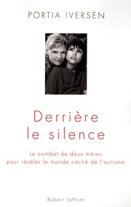 Derrière le silence - Le combat de deux mères pour révéler le monde caché de lautisme.pdf