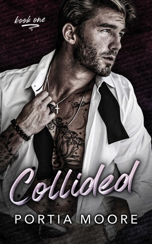  Portia Moore - Collided - Collided Series, #1.