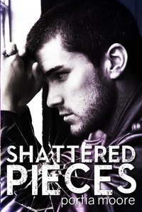  Portia Moore - Shattered Pieces - If I Break.