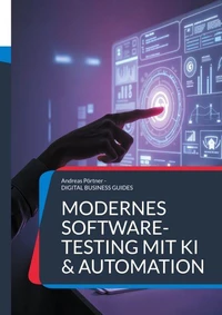 Modernes Software-Testing mit KI &amp; Automation