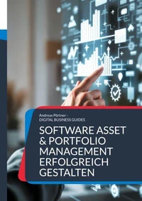 Software Asset &amp; Portfolio Management erfolgreich gestalten