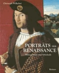 Porträts der Renaissance - Hintergründe und Schicksale.