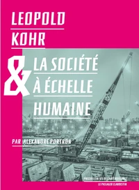 Leopold Kohr et l'échelle humaine
