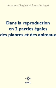 DANS LA REPRODUCTION EN 2 PARTIES EGALES DES PLANTES ET DES ANIMAUX