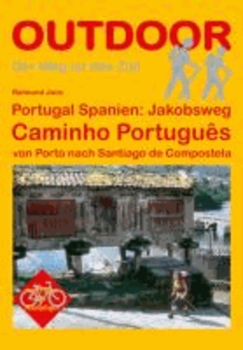 Portugal Spanien: Jakobsweg Caminho Português - von Porto nach Santiago de Compostela.