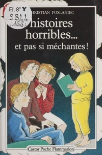 Histoires horribles et pas si méchantes !