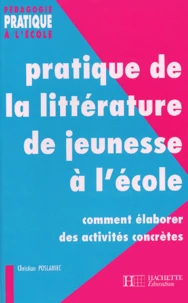 Pratique de la littérature de jeunesse à l'école