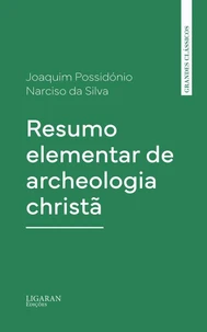 Resumo elementar de archeologia christã