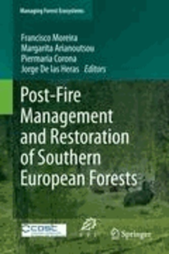 Francisco Moreira - Post-Fire Management and Restoration of Southern European Forests.