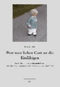 Post vom lieben Gott an die Einfältigen 1