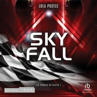 Skyfall : Les virages du destin T1