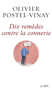 Dix remèdes contre la connerie