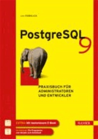 PostgreSQL 9 - Praxisbuch für Administratoren und Entwickler.