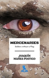 Postigo joaquín Mañes - Mercenaries - Soldiers without a Flag.