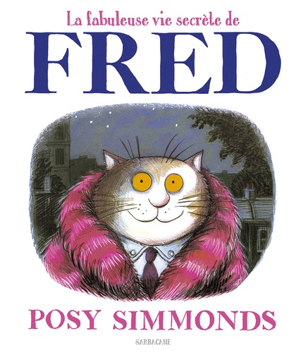 Posy Simmonds - La fabuleuse vie secrète de Fred.