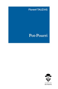 Florent Tauzias - Pot-pourri.