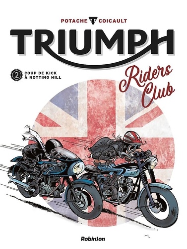Triumph Riders Club Tome 2 Coup de kick à Notting Hill
