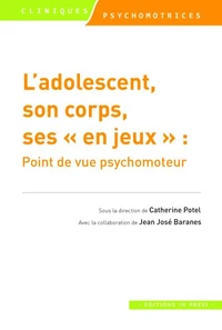 L'adolescent, son corps, ses "en jeux"