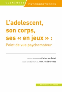 L'adolescent, son corps, ses "en jeux"